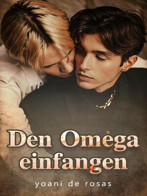 cover image of Den Omega einfangen